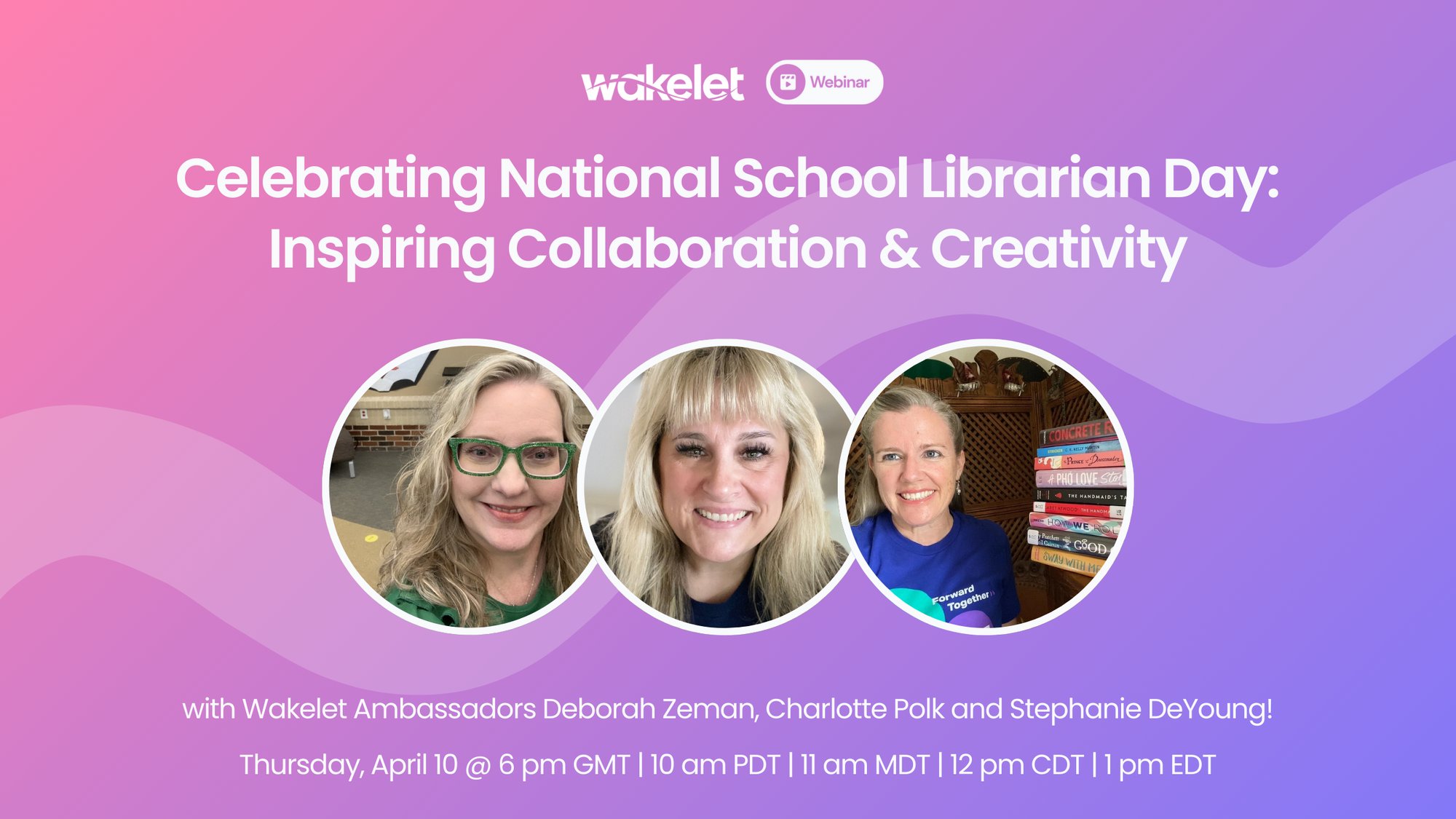 Wakelet Webinar April 2025 - Librarian Webinar (2)
